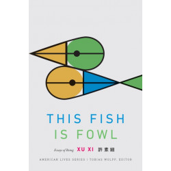 This Fish Is Fowl: Essays of Being