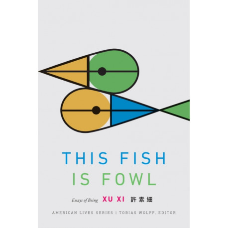 This Fish Is Fowl: Essays of Being