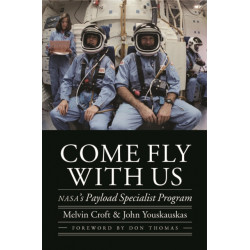 Come Fly with Us: NASA's Payload Specialist Program