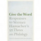 Give the Word: Responses to Werner Hamacher's "95 Theses on Philology"