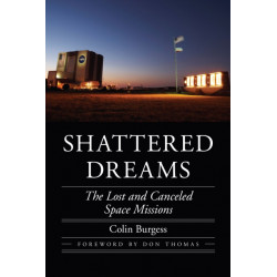 Shattered Dreams: The Lost and Canceled Space Missions