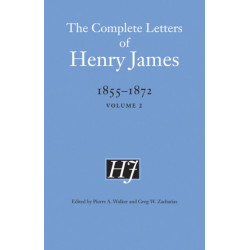 The Complete Letters of Henry James, 1855–1872: Volume 2