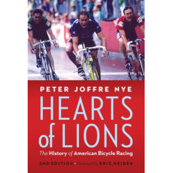 Hearts of Lions: The History of American Bicycle Racing