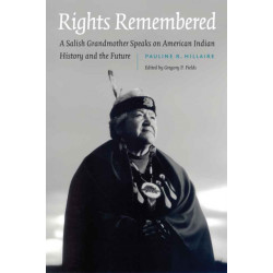 Rights Remembered: A Salish Grandmother Speaks on American Indian History and the Future