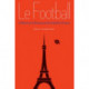 Le Football: A History of American Football in France