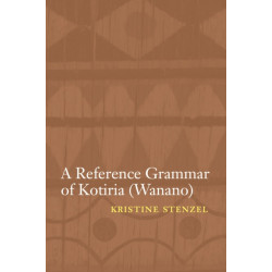 A Reference Grammar of Kotiria (Wanano)