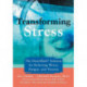Transforming Stress: The Heartmath Solution for Relieving Worry, Fatigue, and Tension