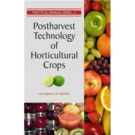 Postharvest Technology of Horticultural Crops