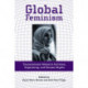 Global Feminism: Transnational Women's Activism, Organizing, and Human Rights
