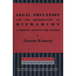 Legal Education and the Reproduction of Hierarchy: A Polemic Against the System