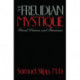 The Freudian Mystique: Freud, Women, and Feminism