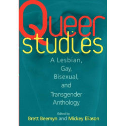 Queer Studies: A Lesbian, Gay, Bisexual, and Transgender Anthology