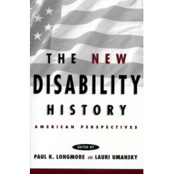 The New Disability History: American Perspectives