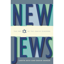 New Jews: The End of the Jewish Diaspora