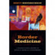 Border Medicine: A Transcultural History of Mexican American Curanderismo
