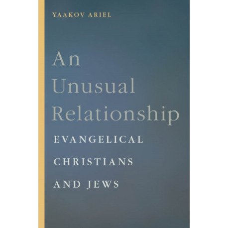 An Unusual Relationship: Evangelical Christians and Jews