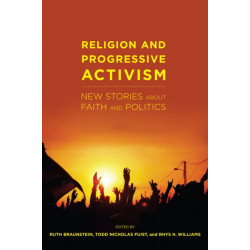 Religion and Progressive Activism: New Stories About Faith and Politics