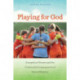 Playing for God: Evangelical Women and the Unintended Consequences of Sports Ministry