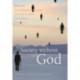 Society Without God: What the Least Religious Nations Can Tell Us About Contentment