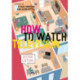 How to Watch Television, Second Edition