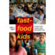 Fast-Food Kids: French Fries, Lunch Lines, and Social Ties