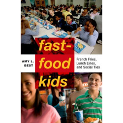 Fast-Food Kids: French Fries, Lunch Lines, and Social Ties