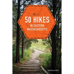 50 Hikes in Eastern Massachusetts