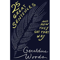 25 Great Sentences and How They Got That Way