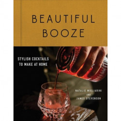 Beautiful Booze: Stylish Cocktails to Make at Home