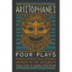 Aristophanes: Four Plays: Clouds, Birds, Lysistrata, Women of the Assembly