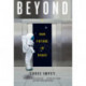 Beyond: Our Future in Space