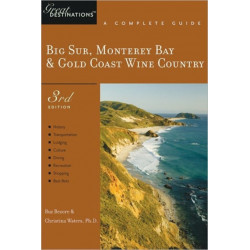 Explorer's Guide Big Sur, Monterey Bay & Gold Coast Wine Country: A Great Destination