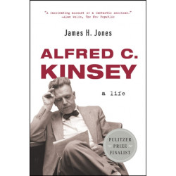 Alfred C. Kinsey: A Life