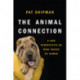 The Animal Connection: A New Perspective on What Makes Us Human