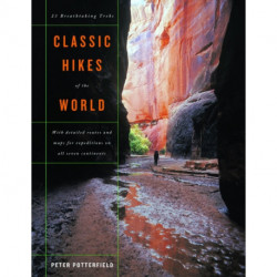 Classic Hikes of the World: 23 Breathtaking Treks