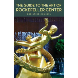 The Guide to the Art of Rockefeller Center