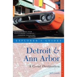 Explorer's Guide Detroit & Ann Arbor: A Great Destination