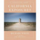 California Exposures: Envisioning Myth and History