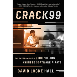 CRACK99: The Takedown of a $100 Million Chinese Software Pirate
