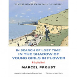 In Search of Lost Time: In the Shadow of Young Girls in Flower