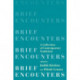 Brief Encounters: A Collection of Contemporary Nonfiction