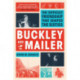 Buckley and Mailer: The Difficult Friendship That Shaped the Sixties