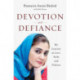 Devotion and Defiance: My Journey in Love, Faith and Politics