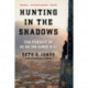 Hunting in the Shadows: The Pursuit of al Qa'ida since 9/11