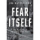 Fear Itself: The New Deal and the Origins of Our Time