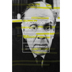 Professor Borges: A Course On English Literature