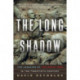 The Long Shadow - The Legacies of the Great War in the Twentieth Century