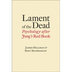 Lament of the Dead: Psychology After Jung's Red Book