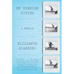 My Foreign Cities: A Memoir