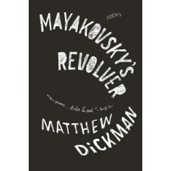 Mayakovsky's Revolver: Poems
